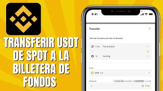 Cómo TRANSFERIR USDT De La Billetera Spot A La Billetera De Fondos En BINANCE [upl. by Legnaros]