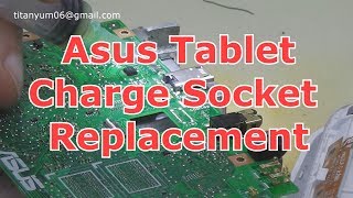 Asus Tablet Charge Socket Replacement [upl. by Rossi]