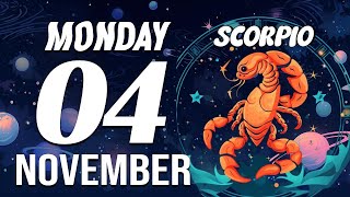 SCORPIO ♏ Daily HOROSCOPE ❤ November 04 2024 🔮 HUGE NEWS VERY STRONG ❗️😨 [upl. by Ellohcin681]