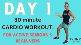 DAY 1  30 minute CARDIO WORKOUT for Active Seniors amp Beginners [upl. by Nilo]