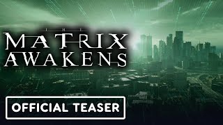 The Matrix Awakens An Unreal Engine 5 Experience  Official Teaser Trailer [upl. by Feetal467]