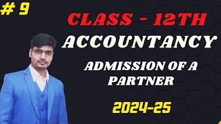 9th class II Admission of a partner II Class 12th II TS Grewal II 2024 25 [upl. by Safoelc382]