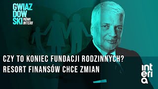 ZMIANY W FUNDACJACH RODZINNYCH GWIAZDOWSKI I PROF MARIAŃSKI O PRZYSZŁOŚCI FIRM RODZINNYCH [upl. by Etteneg]