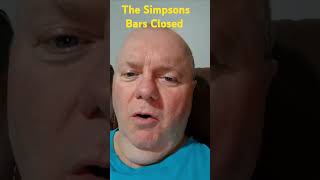 The Simpsons Bars Closed Homer Simpson impression by Dale Birmingham [upl. by Killy]