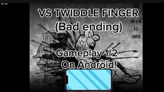 FNF vs Twiddle Fingers In Android 12 Bad ending [upl. by Yrro]