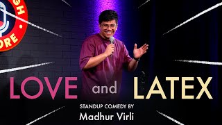 LOVE amp LATEX  Stand Up Comedy by Madhur Virli [upl. by Eelaroc]