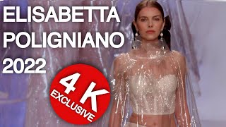 ELISABETTA POLIGNANO  COLLECTION 2022  FASHION SHOW  EXCLUSIVE 4K UHD [upl. by Nylannej]