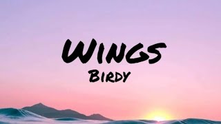 Birdy  Wings Lyrics [upl. by Allemaj]