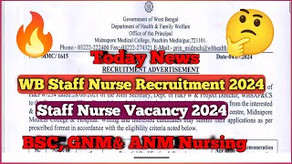 💥WB Staff Nurse Recruitment 2024 🔥Paschim Medinipur Staff Nurse 🔥Nursing Job Vacancy 2024 [upl. by Nash967]