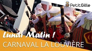 CARNAVAL DE LA LOUVIÈRE  Lundi Matin 2019 [upl. by Ynahteb]