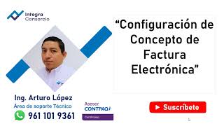 Configuración de facturas en tu sistema CONTPAQi Factura Electrónica [upl. by Hgielah554]