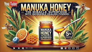 🌿 Manuka Honey The Miracle Superfood with Incredible Healing Powers 🍯✨ [upl. by Chickie]