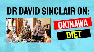 David Sinclair Unpacks the Okinawa Diet [upl. by Burny]