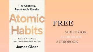 Atomic Habits by James Clear Audiobook [upl. by Olyhs]