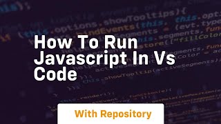 How to run javascript in vs code [upl. by Lednek589]