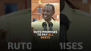 Ruto promises to pay all debts [upl. by Nofets]