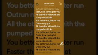 Pumped up￼￼￼ kicks lyrics ￼ [upl. by Tuesday]