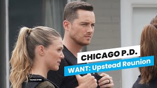 Chicago PD Season 11 — We Need an ‘Upstead’ Reunion [upl. by Scotty454]