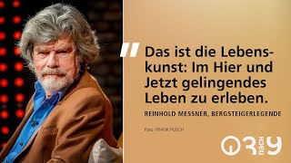 Bergsteiger Reinhold Messner über sein Leben  3nach9 [upl. by Ynaffyt]