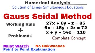 5 Gauss Seidel Iteration Method  Working Rule amp Problem1  Complete Concept  Numerical Methods [upl. by Baalman449]