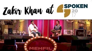 “Meri Dastaan sunana” Zakir Khan at Spoken 2017 [upl. by Garda448]