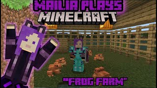 Mailia Plays Minecraft quotFrog Farmquot [upl. by Narrad]