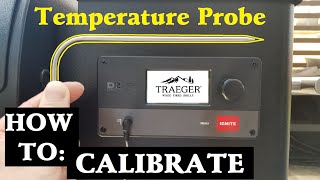 HOW TO Calibrate Traeger Temperature Probe EASY [upl. by Pliam105]