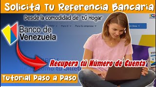 ✅Cómo SACAR REFERENCIA BANCARIA del BANCO de VENEZUELA👨🏻‍💻 Obtener mi Número de cuenta bdv [upl. by Menzies]