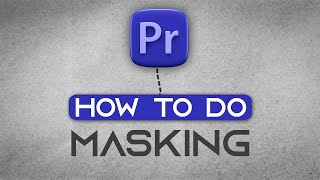 How To Do Masking In Premiere Pro  Beginners Tutorial [upl. by Lahcym]