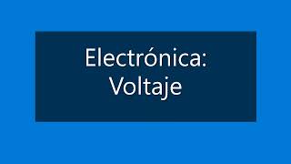 Qué es voltaje  Introducción a la Electrónica [upl. by Simone]