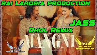 MANGNI  DHOL REMIX  KAROLA MAAN  LETEST PUNJABI NEW SONG 2024  ORGINAL LAHORIA PRODUCTION MIX🎧 [upl. by Eikcuhc]