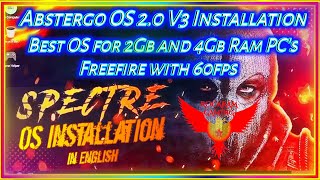 Spectre OS Installation Best OS for Play Freefire in Lowend PC AbstergoOS installation spectre [upl. by Marius306]