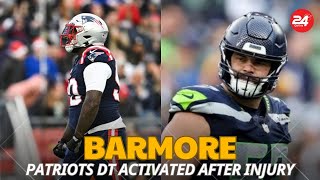 quotChristian Barmore Returns Patriots DT Activated After Blood Clots Injuryquot [upl. by Joshi]