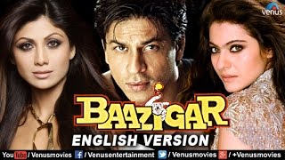 Baazigar  English Version  Shahrukh Khan  Kajol  Shilpa Shetty  Hindi Thriller Movie [upl. by Navap]