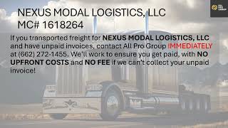 Freight Broker Warning  NEXUS MODAL LOGISTICS LLC MC 1618264 [upl. by Aela]