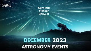 Dont Miss These Astronomy Events In December 2023  Geminid Meteor Shower  Cold Moon  Solstice [upl. by Tye]