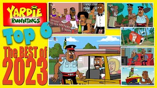 Yardie Runnings Compilation 7  The BEST of 2023 Top 6  Jamaican Animated Comedy [upl. by Landri]