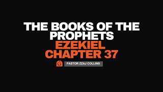 The Books of the Prophets Ezekiel  Chapter 37 [upl. by Naam]