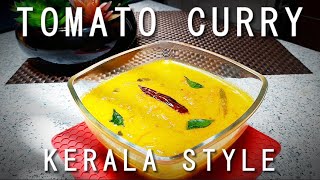 Tomato Curry Kerala Style  Thakkali Curry Kerala Style  Tamatar Curry [upl. by Christoph]