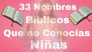 ♥️♥️ 33 Nombres Bíblicos QUE NO CONOCÍAS NIÑAS ♥️♥️ [upl. by Bushore]