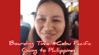 BOARDING TIME CEBUPACIFIC GOING TO PHILIPPINES  ARASHEL IMEE TV [upl. by Leeth]