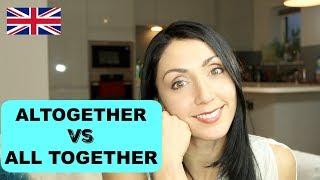 Altogether amp All Together  Whats the Difference  Live English Lesson Writing Practice [upl. by Hedaza]