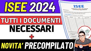 ISEE 2024 ❗ tutti i documenti necessari ➡ quando si fa GIACENZE REDDITI anno di riferimento ⚡ NOVITà [upl. by Ateiram957]