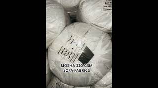 CHINA INPORTED MOSHA 220 GSM SOFA FABRICS AVAIBLE ALL COLOURS IN STOCK BACKING WITHOUT BOTH ABL [upl. by Gnahc]