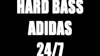 HARD BASS ADIDAS 247 HQ [upl. by Faden]