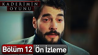 Kaderimin Oyunu 12 Bölüm Ön İzleme [upl. by Sitrik812]