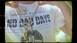 No Bad Days Tha Kid Wade Official Music Video [upl. by Riki]