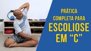 Prática Completa de Exercícios Para Escoliose em C [upl. by Deehsar]