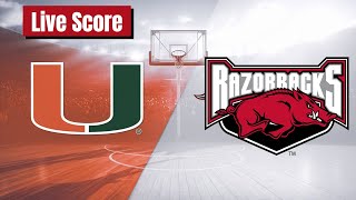 University of Miami vs Arkansas live score Basketball National Collegiate Athletic Association [upl. by Nnywg]