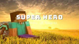 Nightcore Cao Bá Hưng SR Hoaprox  Super Hero Lyrics  NotRickyy [upl. by Sivla]